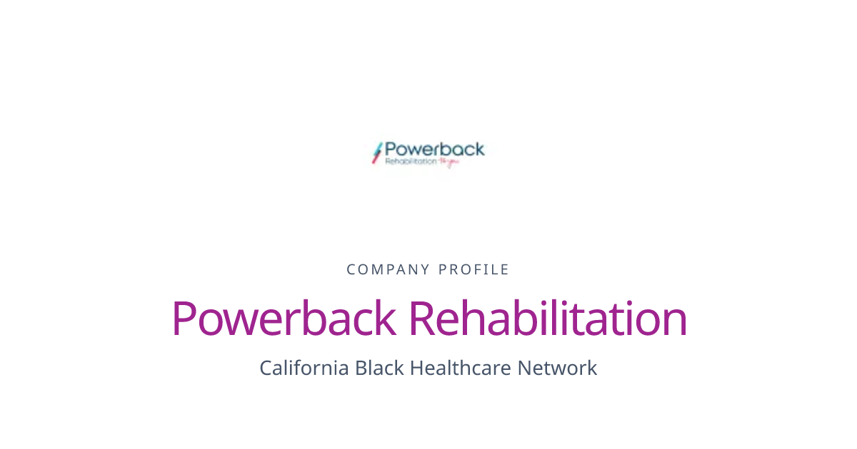 Jobs at Powerback Rehabilitation | California Black Health Network Job ...